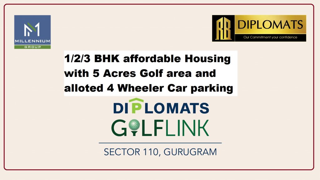 Millennium Diplomats Golf Link Sector 110 Gurgaon dwarka expressway affordable housing 8010730143