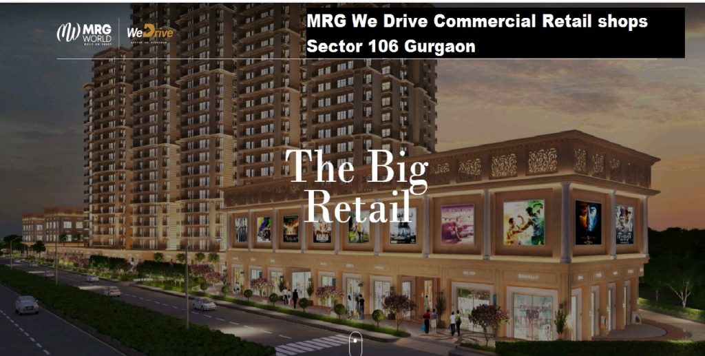 MRG We Drive Commercial Retail shops Sector 106 Gurgaon