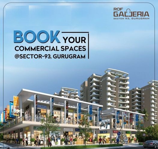 ROF Galleria 93 Commercial Retail Shops Sector 93 Gurgaon