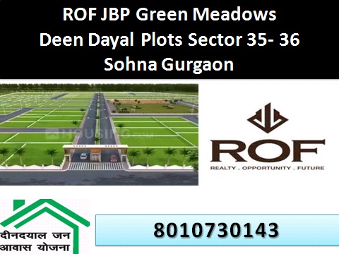 ROF JBP Green Meadows Deen Dayal Plots Sector 35- 36 Sohna Gurgaon