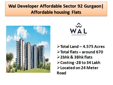 Wal Developer Affordable Sector 92 Gurgaon